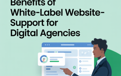 Benefits of White Label Website Support for Digital Agencies